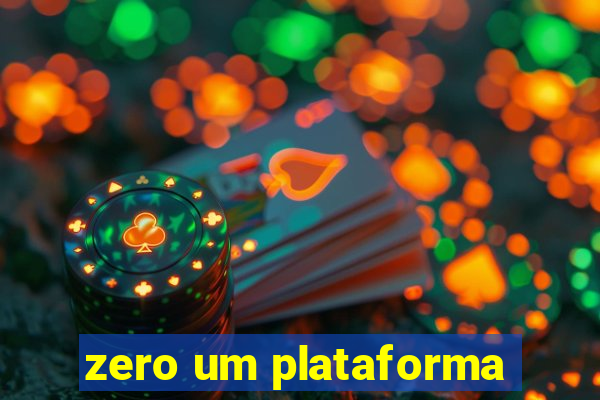 zero um plataforma