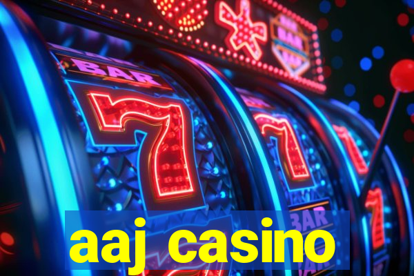 aaj casino