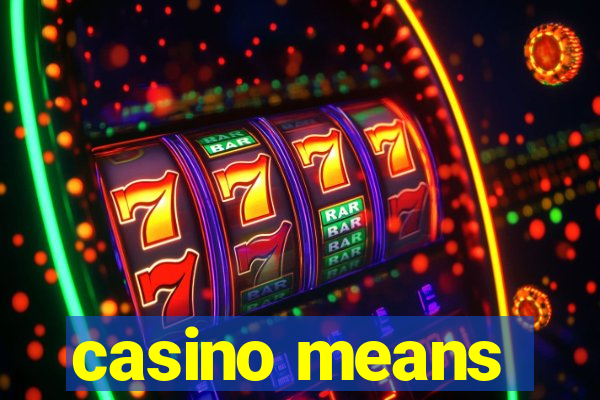 casino means