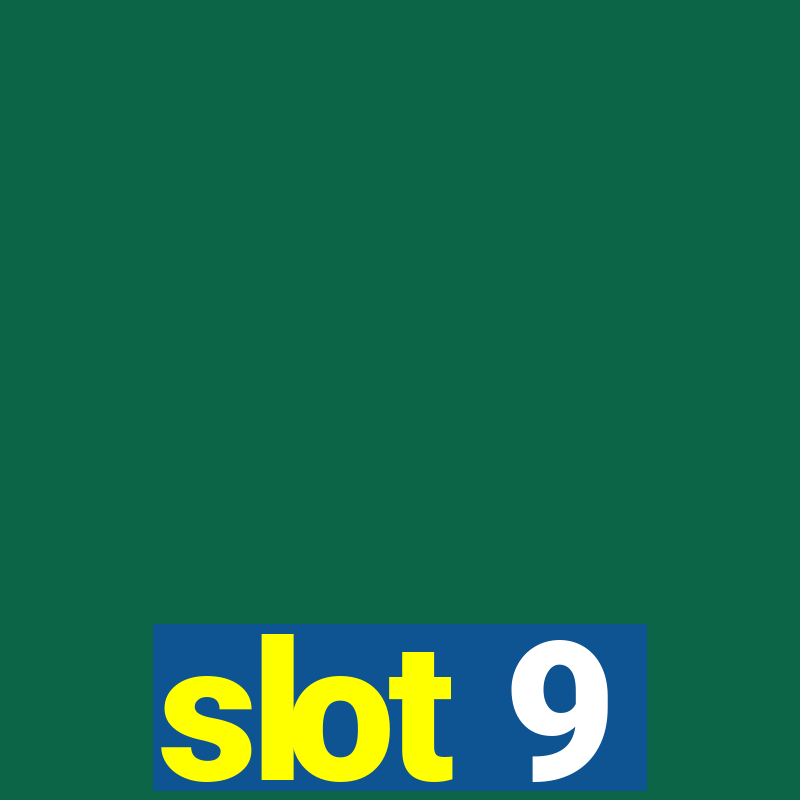 slot 9