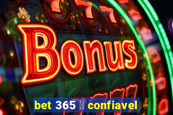 bet 365 茅 confiavel