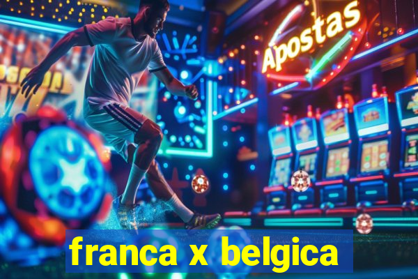 franca x belgica