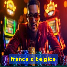 franca x belgica