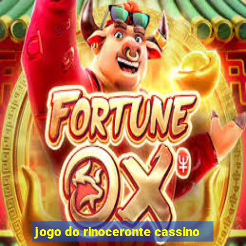 jogo do rinoceronte cassino