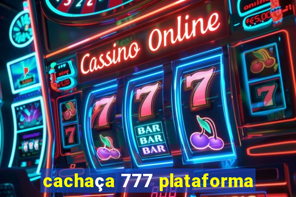 cachaça 777 plataforma