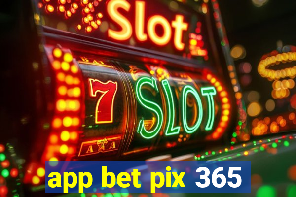 app bet pix 365