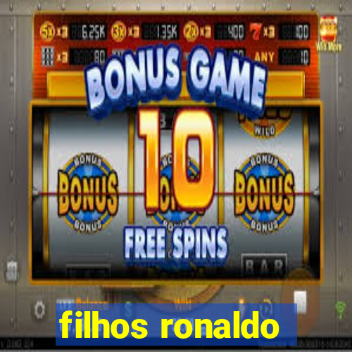 filhos ronaldo