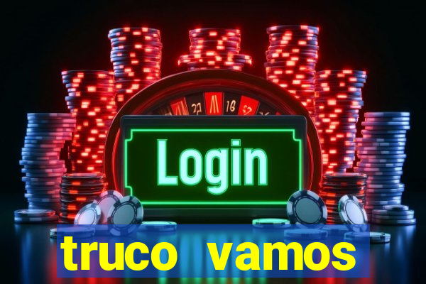 truco vamos download pc