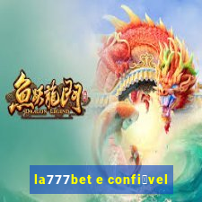 la777bet e confi谩vel