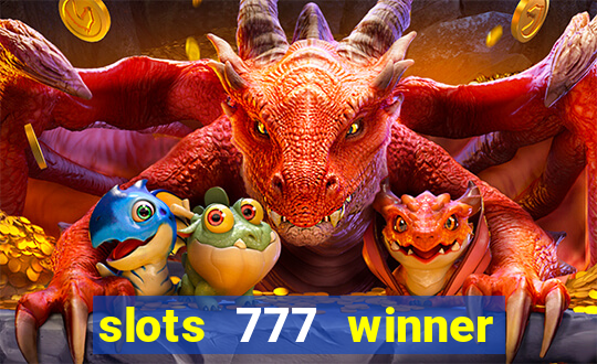 slots 777 winner como sacar