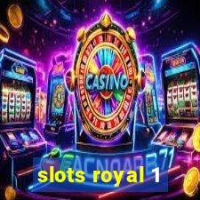 slots royal 1