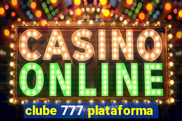 clube 777 plataforma