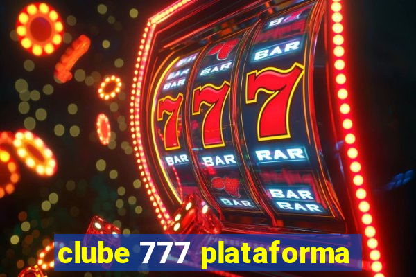 clube 777 plataforma