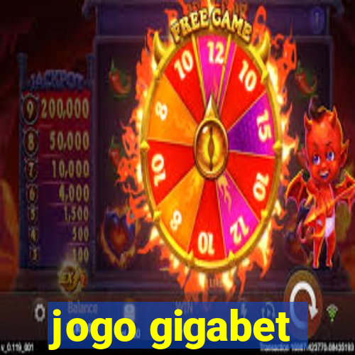 jogo gigabet