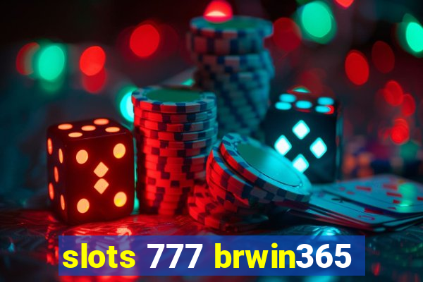 slots 777 brwin365