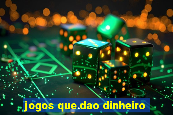 jogos que.dao dinheiro