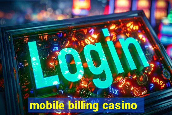 mobile billing casino