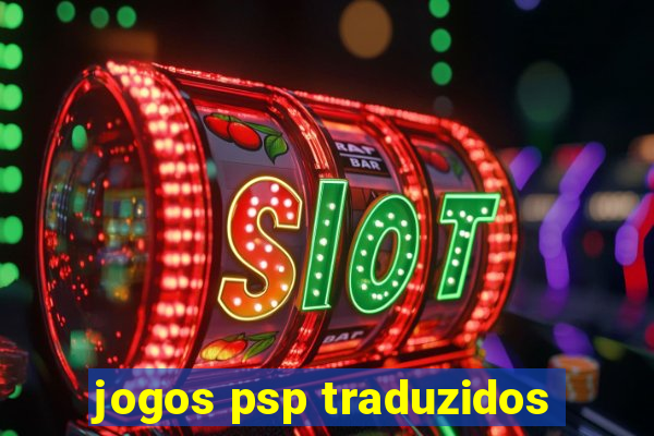 jogos psp traduzidos