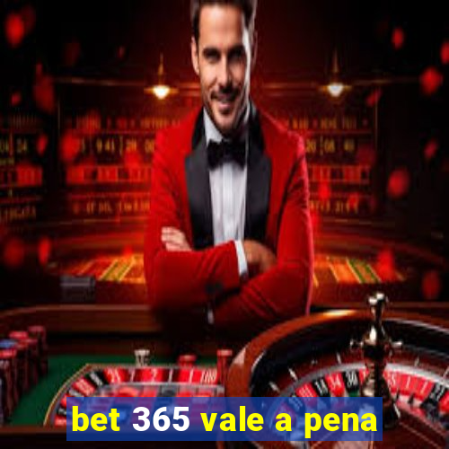 bet 365 vale a pena