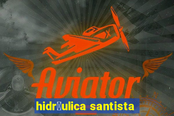 hidr谩ulica santista