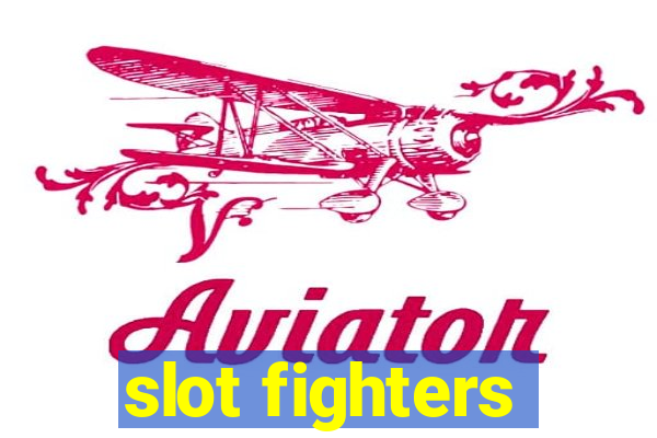 slot fighters