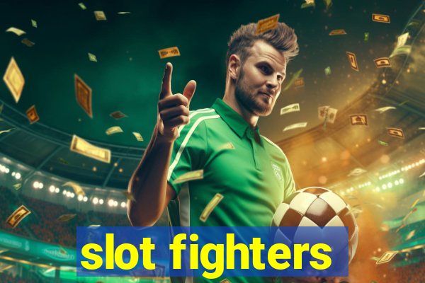 slot fighters