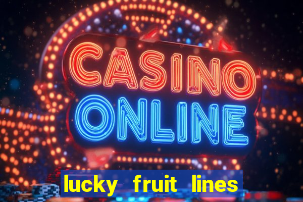 lucky fruit lines slot free play