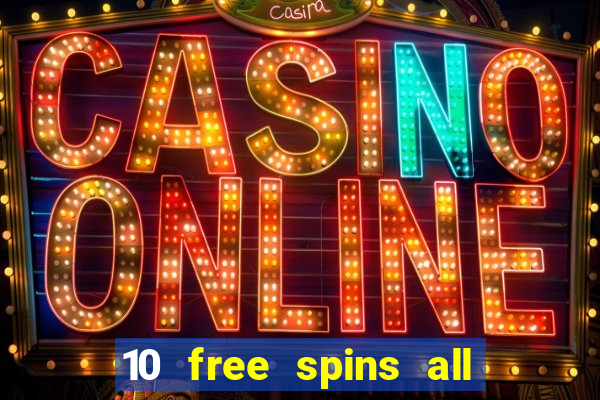 10 free spins all british casino