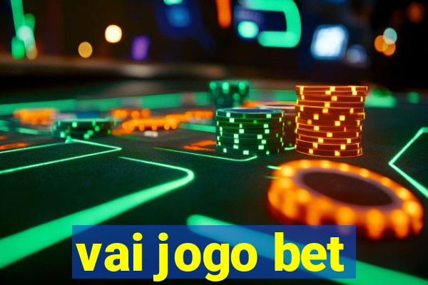 vai jogo bet