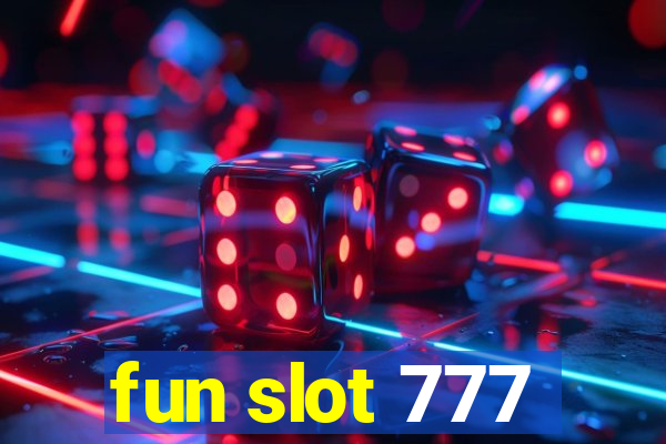 fun slot 777