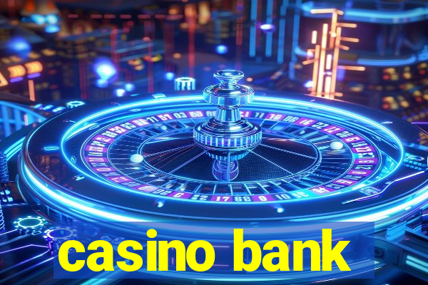 casino bank