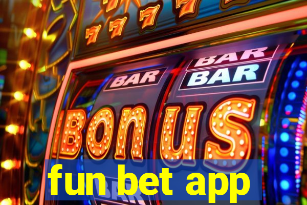 fun bet app