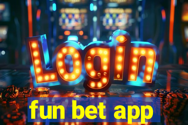 fun bet app