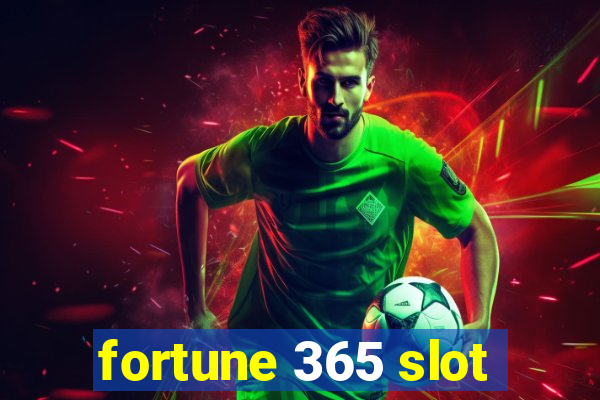 fortune 365 slot