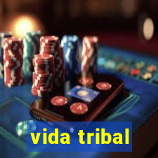 vida tribal