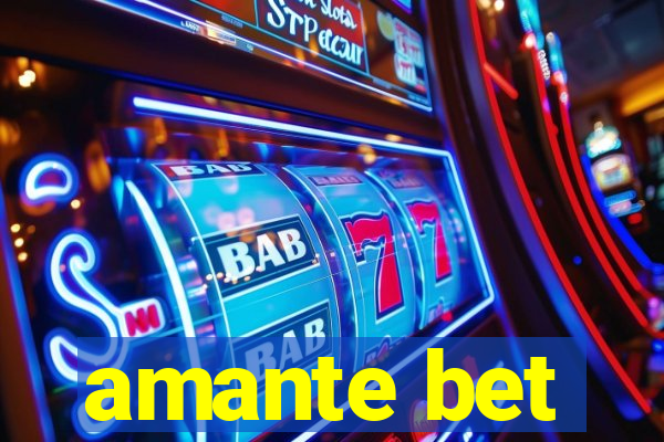 amante bet