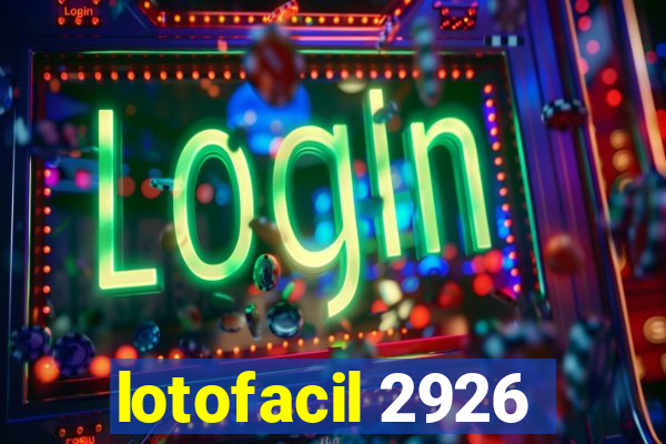 lotofacil 2926