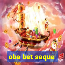 oba bet saque