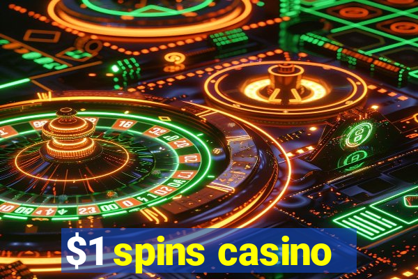 $1 spins casino