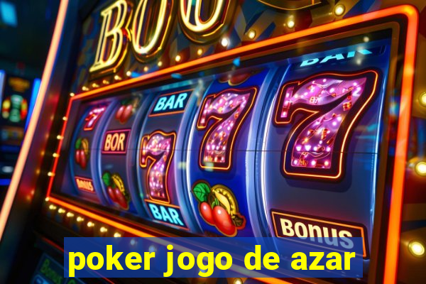 poker jogo de azar