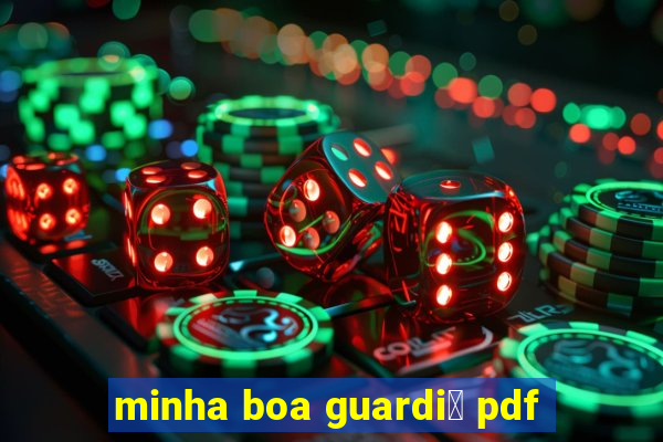 minha boa guardi鑼 pdf