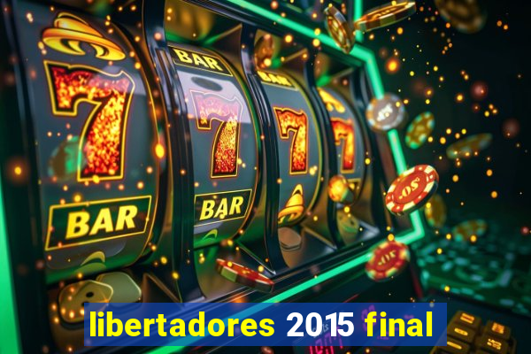 libertadores 2015 final