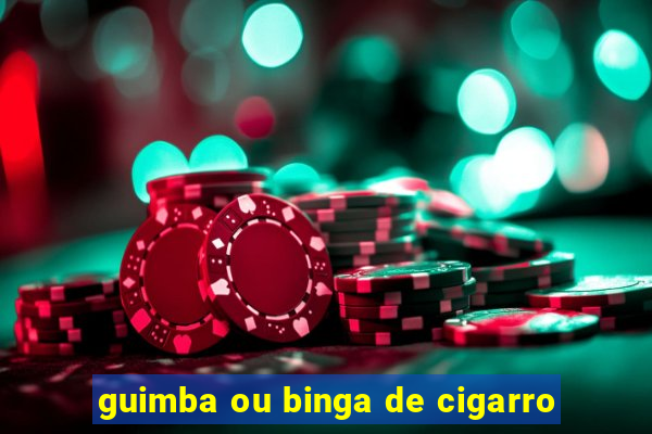 guimba ou binga de cigarro