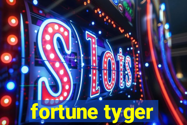 fortune tyger