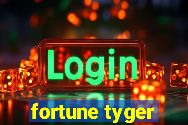 fortune tyger