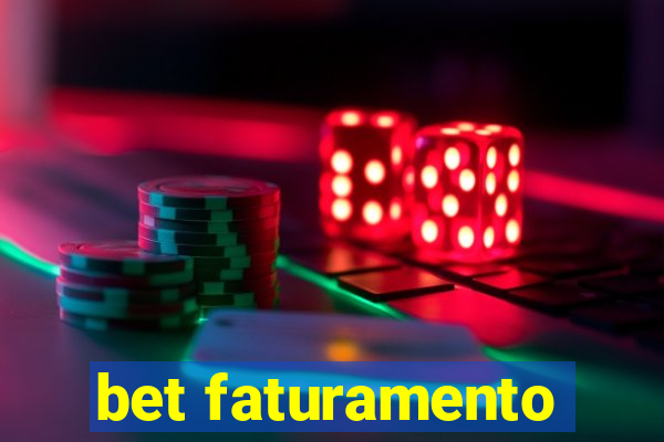 bet faturamento