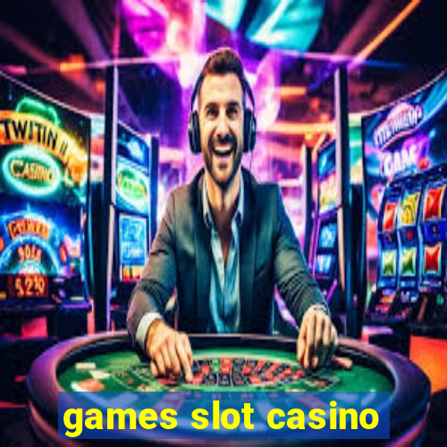 games slot casino