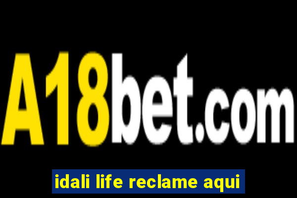 idali life reclame aqui