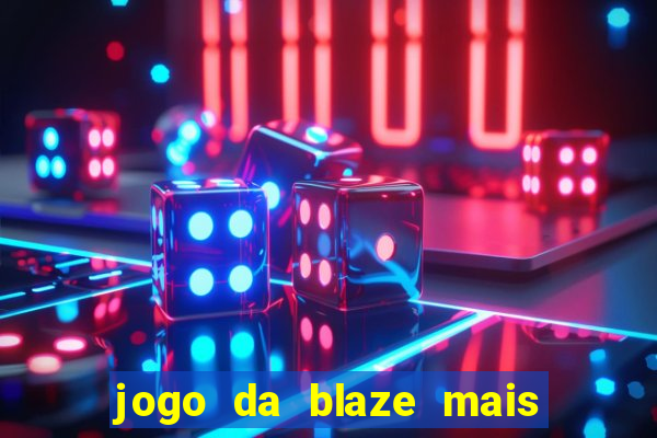 jogo da blaze mais facil de ganhar