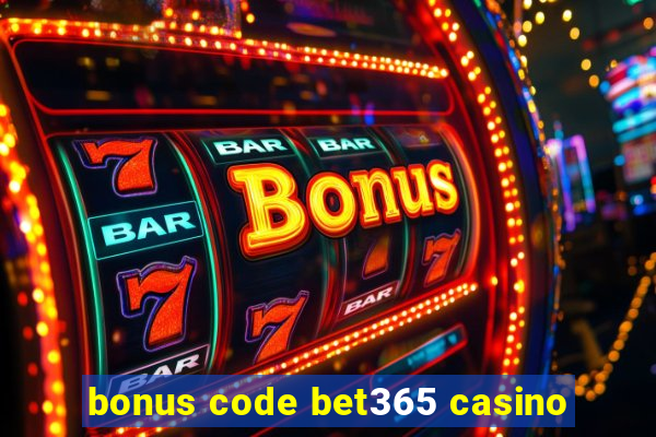 bonus code bet365 casino